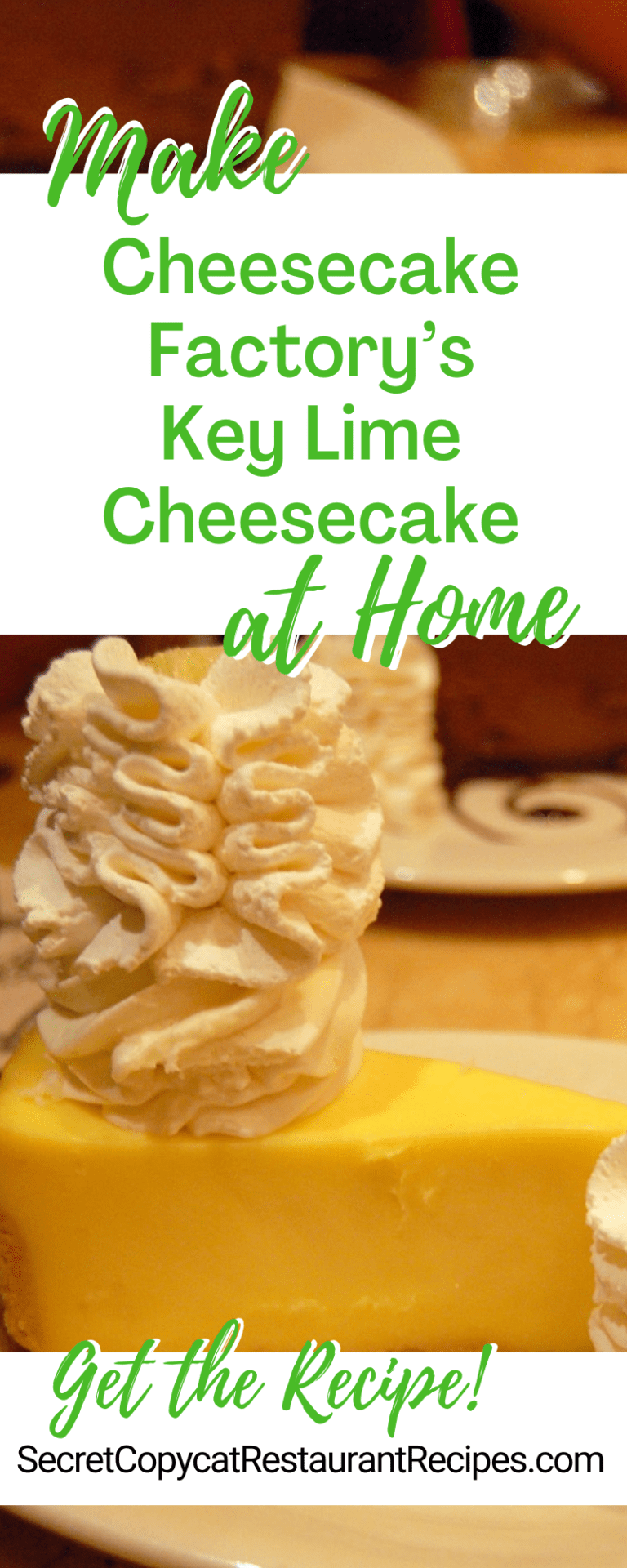 Cheesecake Factorys Key Lime Cheesecake Restaurant Recipe