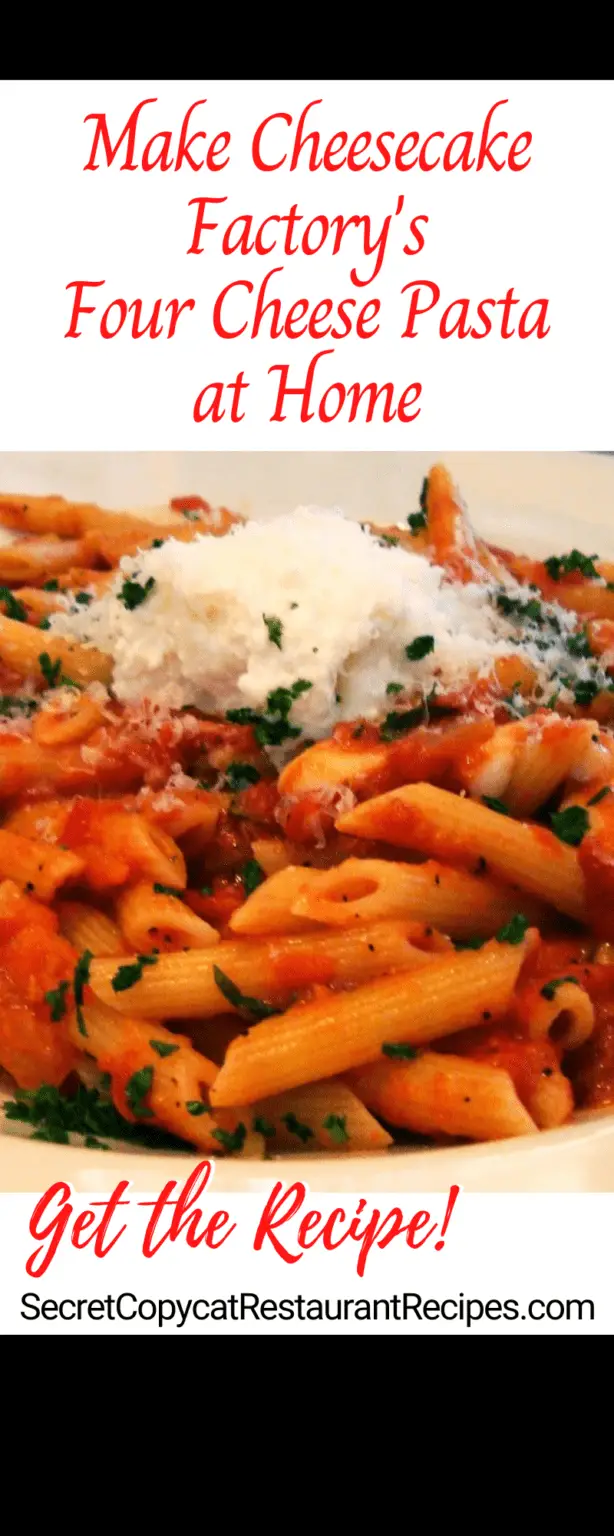 Cheesecake Factory Four Cheese Pasta Recipe