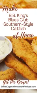 B.B. King's Blues Club Southern-Style Catfish Copycat Recipe