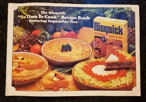 The Bisquick No Time To Cook Recipe Book featuring Impossible Pies