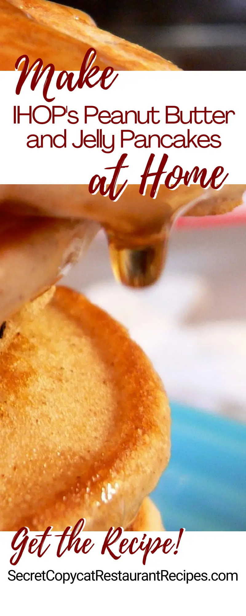 IHOP Peanut Butter and Jelly Pancakes Recipe