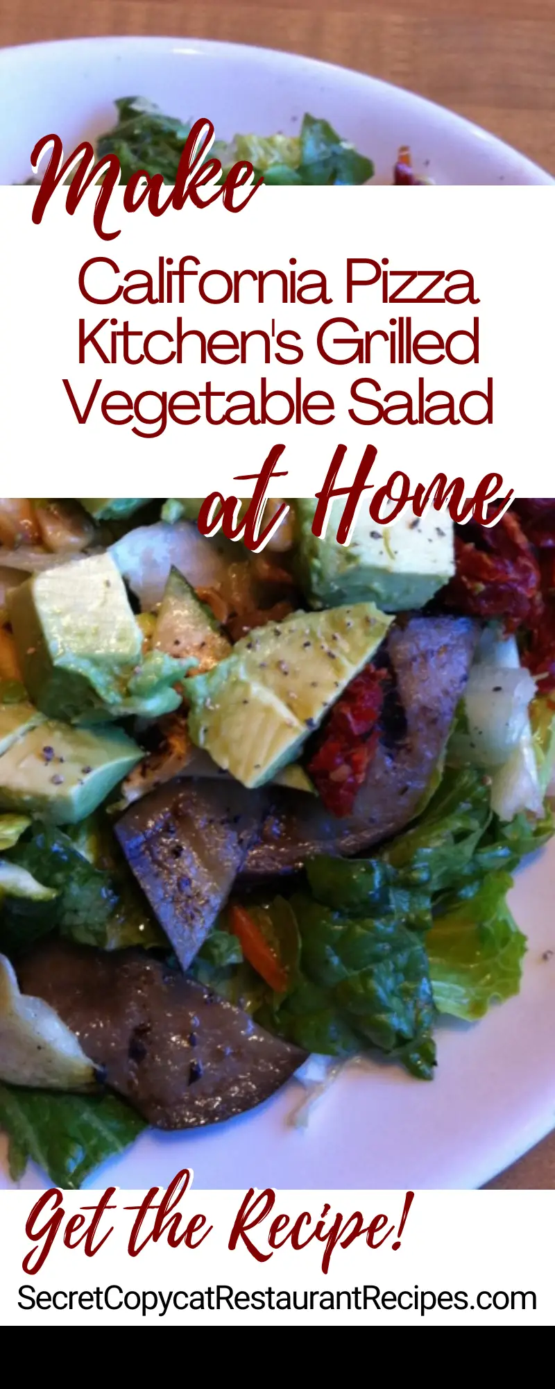 California Pizza Kitchen's Grilled Vegetable Salad Recipe