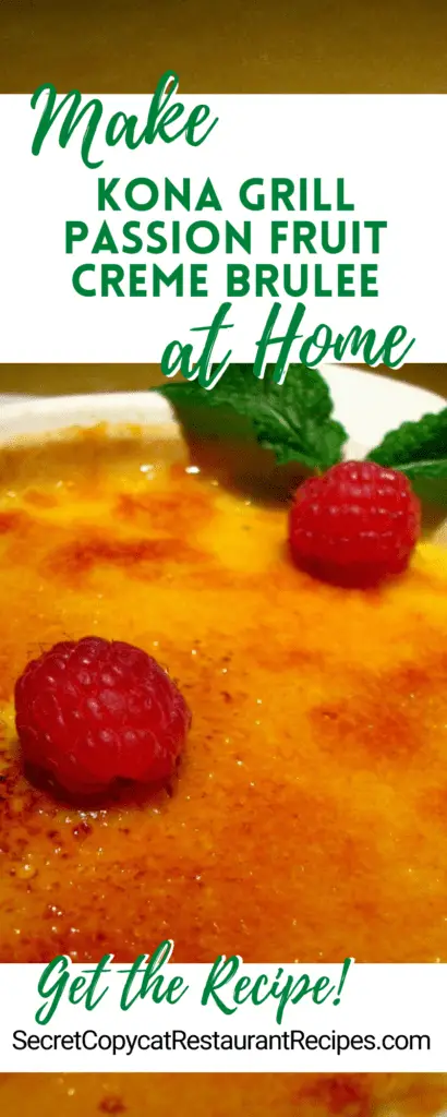 Kona Grill Passion Fruit Creme Brulee Recipe