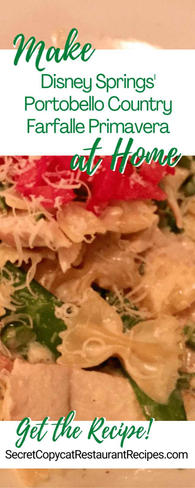 Disney Springs' Portobello Country Farfalle Primavera Recipe