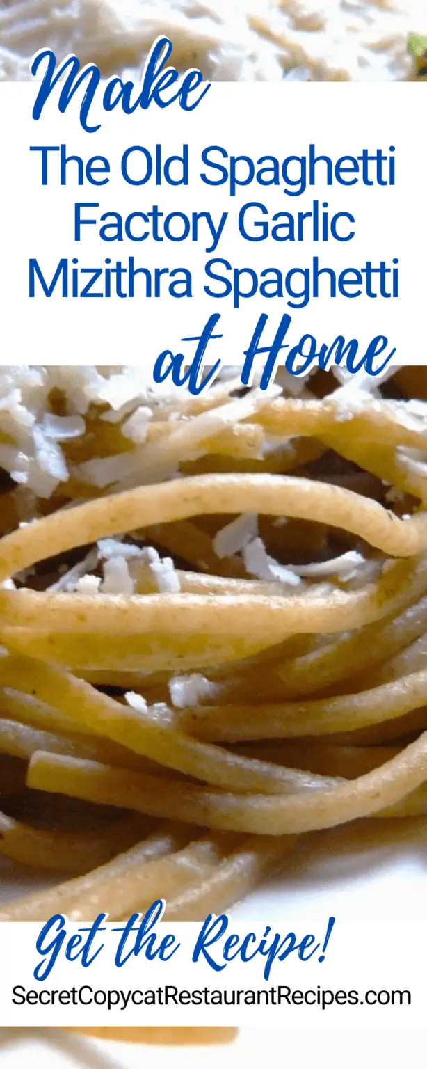 The Old Spaghetti Factory Garlic Mizithra Spaghetti Recipe
