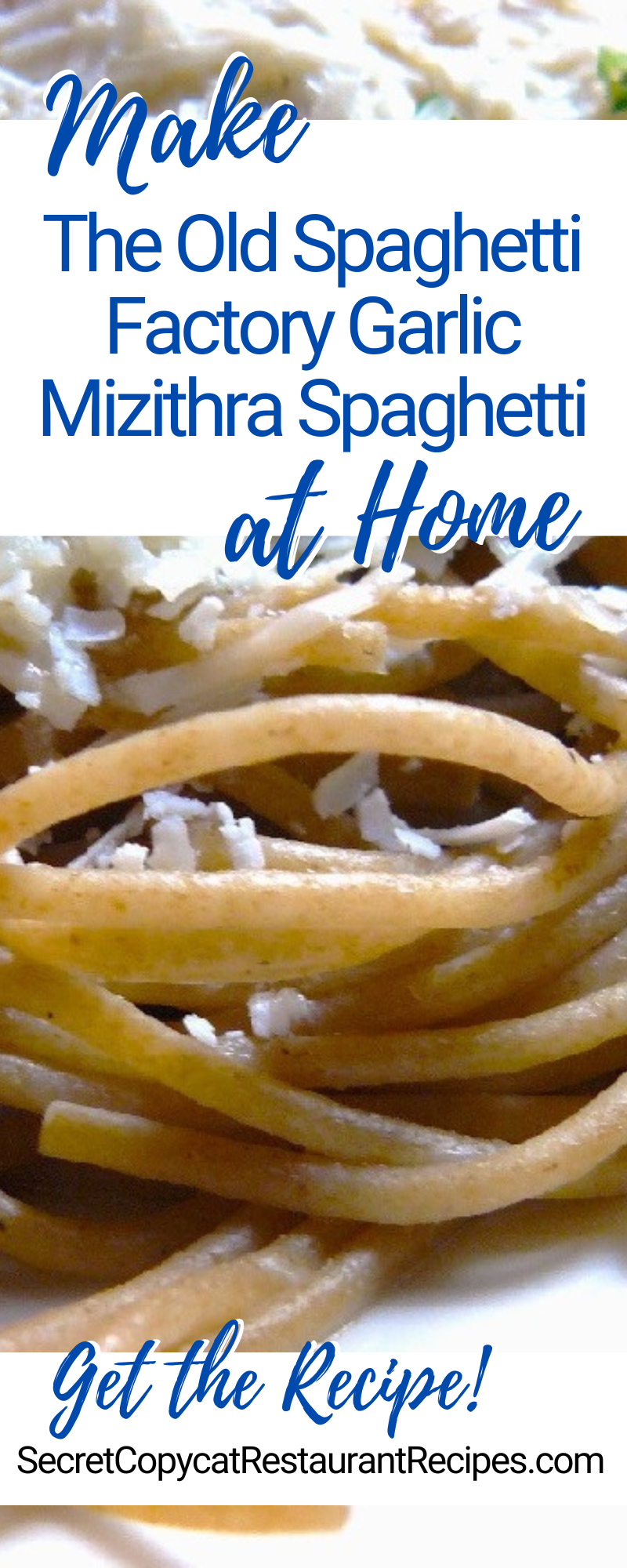 The Old Spaghetti Factory Garlic Mizithra Spaghetti Recipe