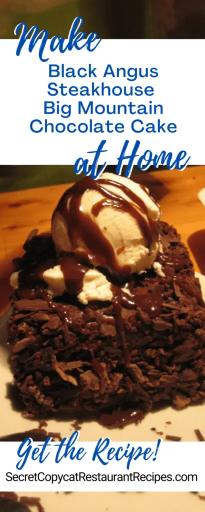 Black Angus Steakhouse Big Mountain Chocolate Cake Recipe