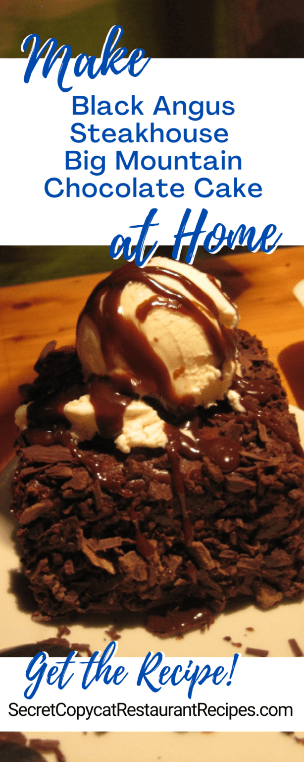 Black Angus Steakhouse Big Mountain Chocolate Cake Copycat Recipe