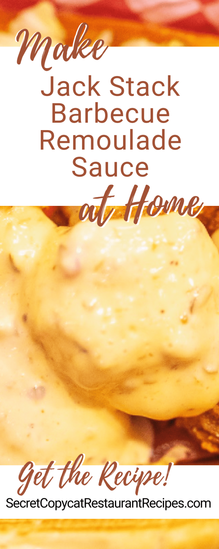 Jack Stack Barbecue Remoulade Sauce Recipe Secret Copycat Restaurant