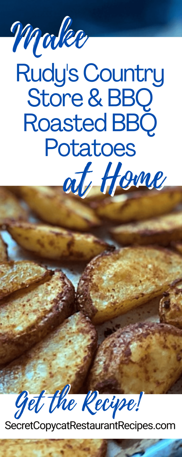 Rudy's Country Store & Bar-B-Q Roasted BBQ Potatoes Recipe - Secret ...