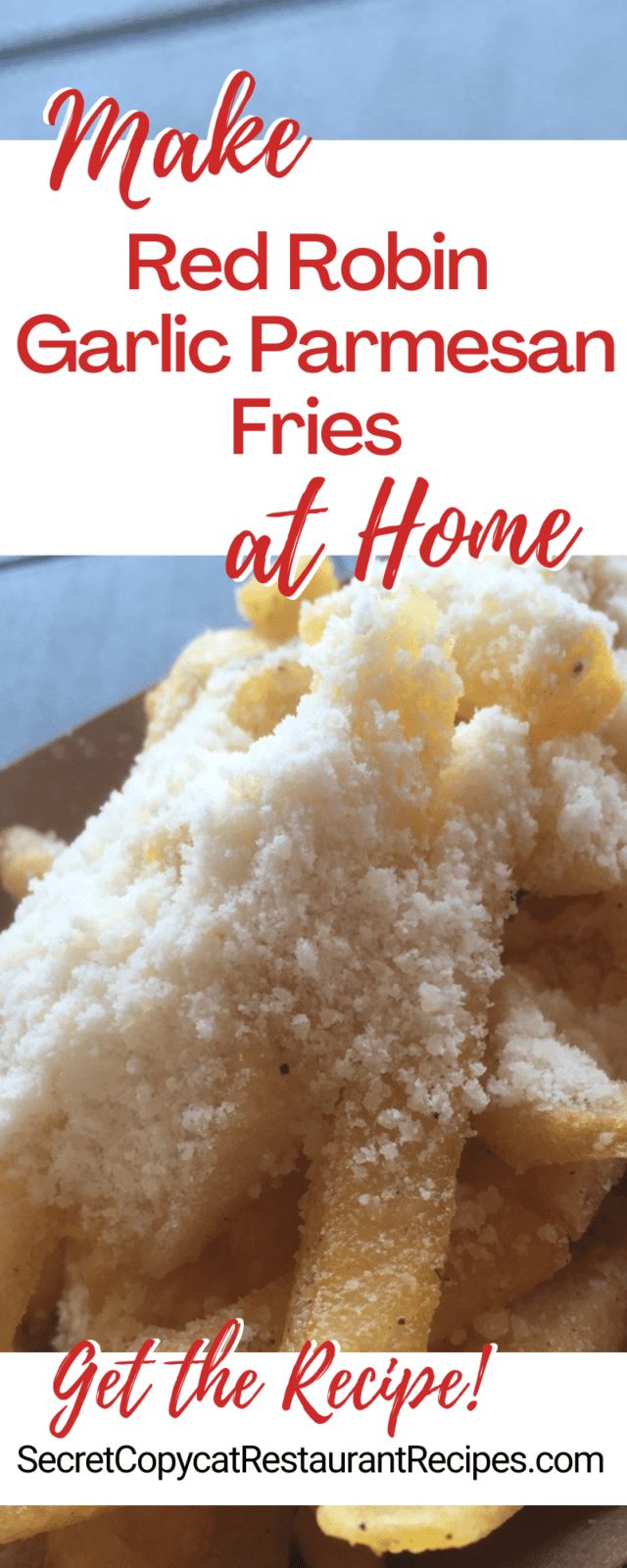 Red Robin Garlic Parmesan Fries Recipe Secret Copycat Restaurant Recipes