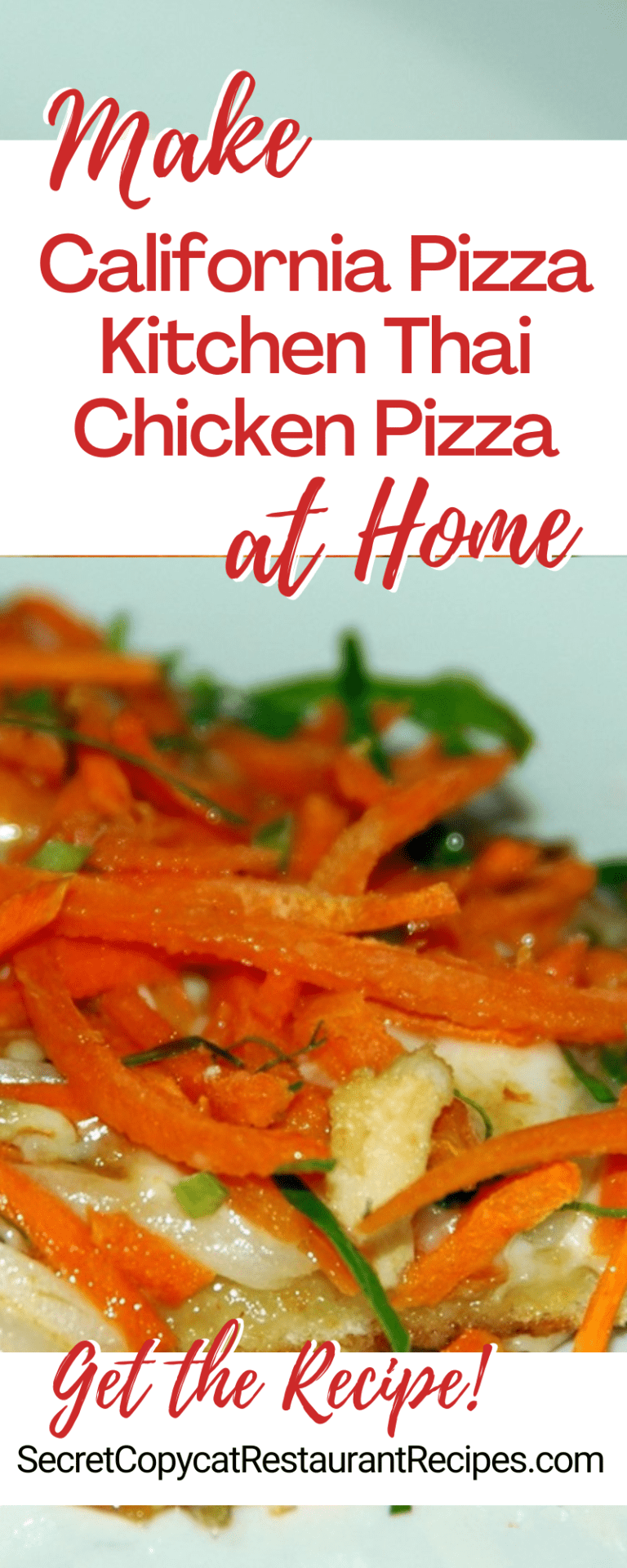 California Pizza Kitchen Thai Chicken Pizza Recipe Secret Copycat