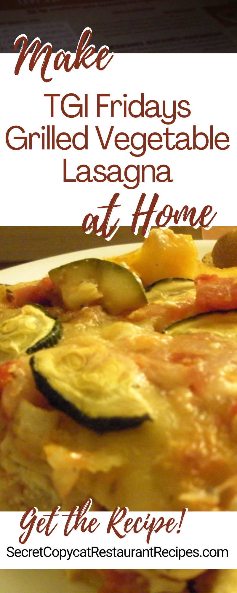 TGI Fridays Grilled Vegetable Lasagna Recipe