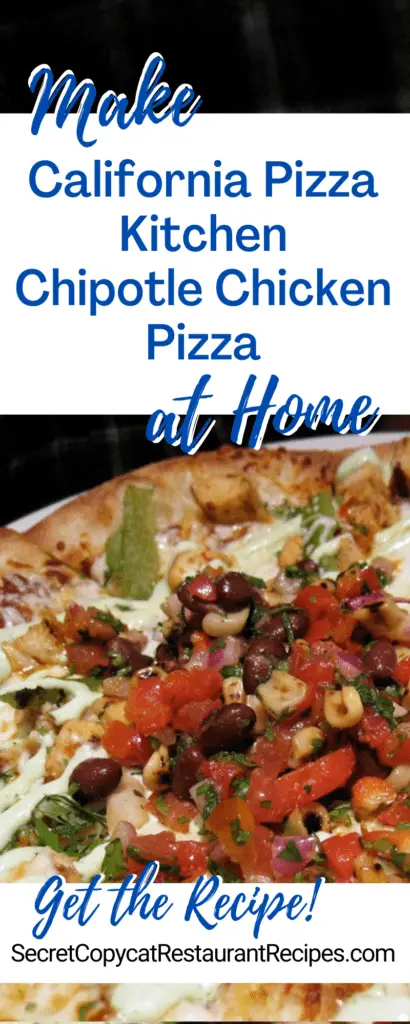 California Pizza Kitchen Chipotle Chicken Pizza Recipe