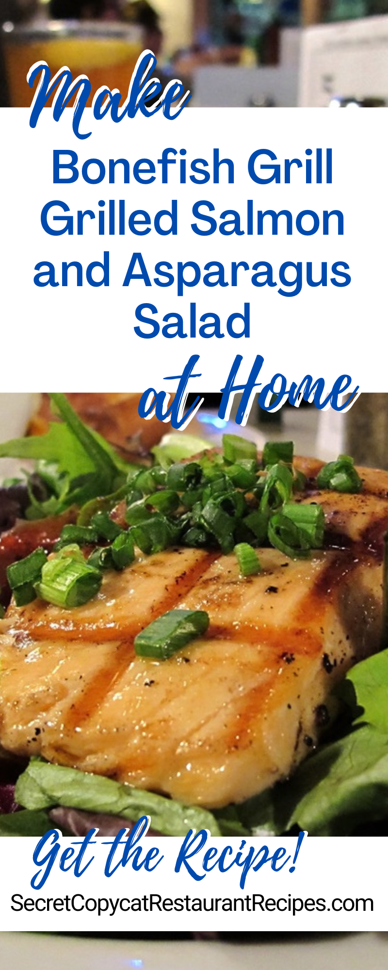 Bonefish Grill Grilled Salmon and Asparagus Salad Recipe