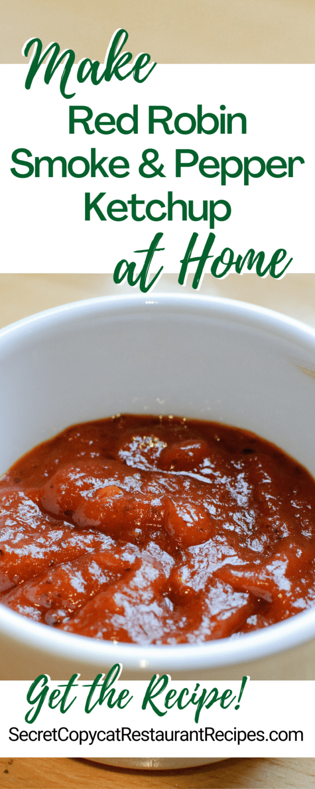 Red Robin Smoke & Pepper Ketchup Recipe Secret Copycat Restaurant Recipes