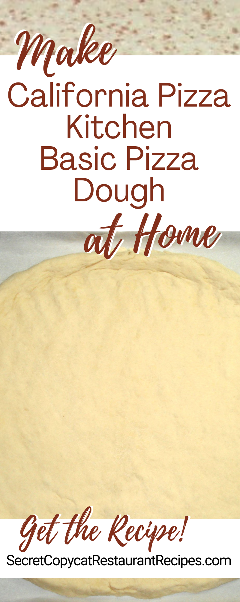 California Pizza Kitchen Basic Pizza Dough Recipe