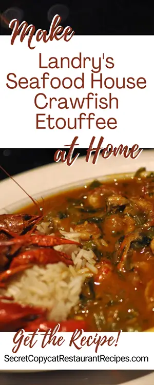 Landry's Seafood House Crawfish Etouffee Recipe