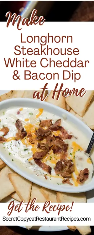 Longhorn Steakhouse White Cheddar & Bacon Dip Recipe