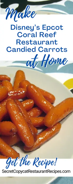 Disney’s Epcot Coral Reef Restaurant Candied Carrots Recipe