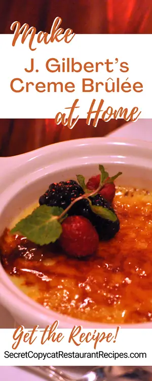 J. Gilbert’s Crème Brûlée Recipe