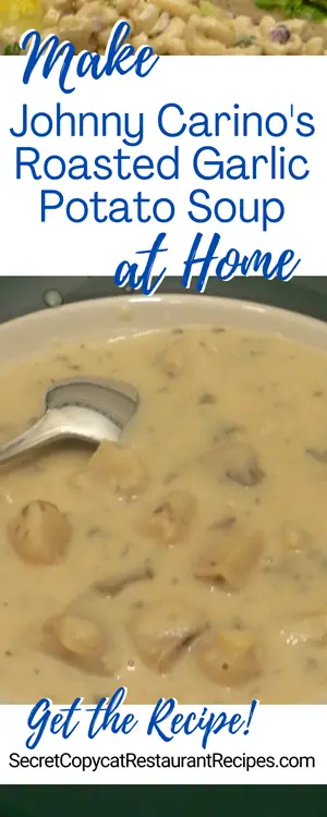 Johnny Carino's Roasted Garlic Potato Soup Recipe