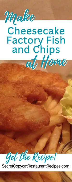 Cheesecake Factory Fish and Chips Recipe