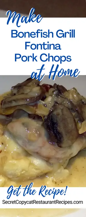 Bonefish Grill Fontina Pork Chops Recipe