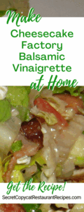 Cheesecake Factory Balsamic Vinaigrette Recipe - Secret Copycat