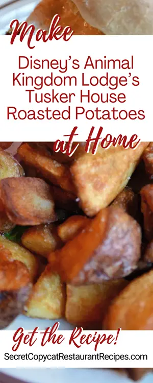 Disney’s Animal Kingdom Lodge’s Tusker House Roasted Potatoes Recipe
