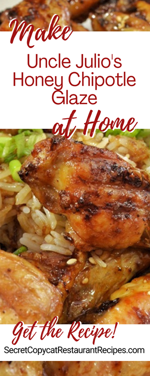 Uncle Julio's Honey Chipotle Glaze Recipe