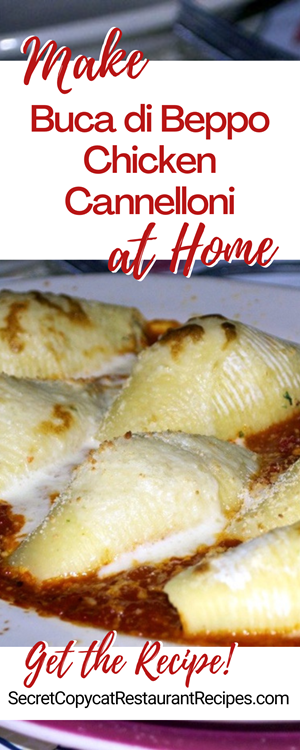 Buca di Beppo Chicken Cannelloni Recipe