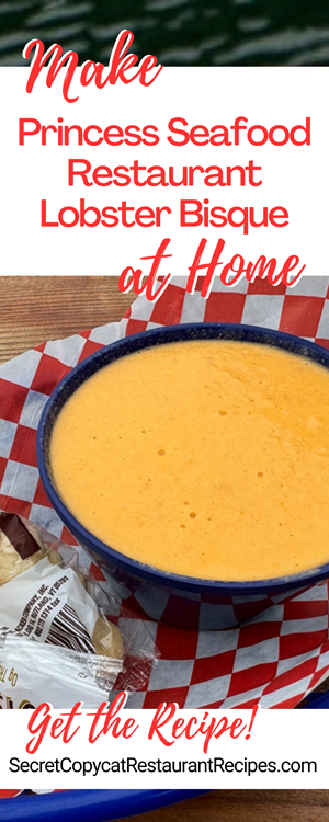 Princess Seafood Restaurant Lobster Bisque Recipe