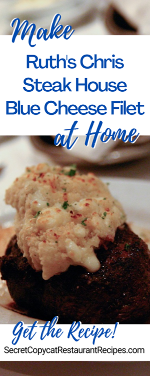 Ruth's Chris Steak House Blue Cheese Filet Recipe