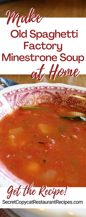 The Old Spaghetti Factory Minestrone Soup Recipe