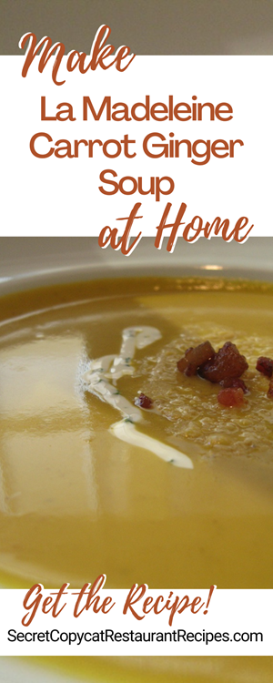 La Madeleine Carrot Ginger Soup Recipe