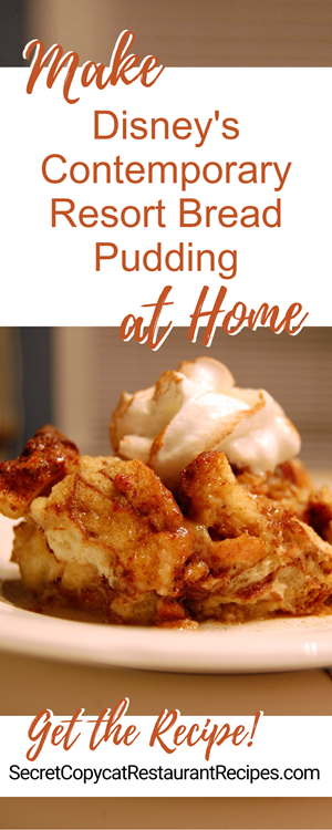 Disney's Contemporary Resort Bread Pudding Recipe