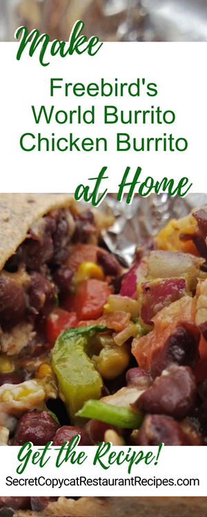 Freebird's World Burrito Chicken Burrito Recipe