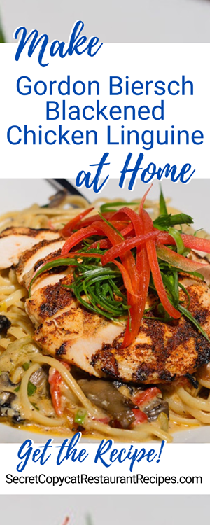 Gordon Biersch Blackened Chicken Linguine Recipe