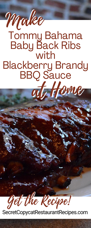 Tommy Bahama Baby Back Ribs with Blackberry Brandy BBQ Sauce Recipe